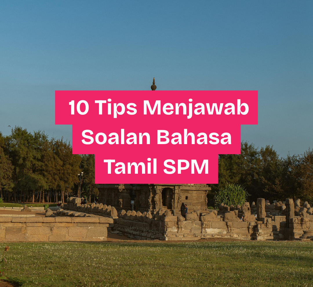 10 Tips Menjawab Soalan Bahasa Tamil SPM