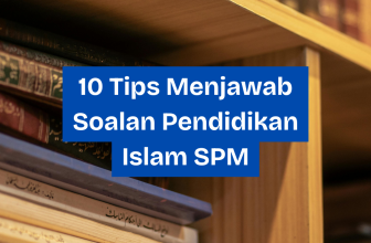 10 Tips Menjawab Soalan Pendidikan Islam SPM