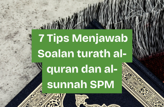7 tips menjawab soalan turath al-quran dan al-sunnah SPM