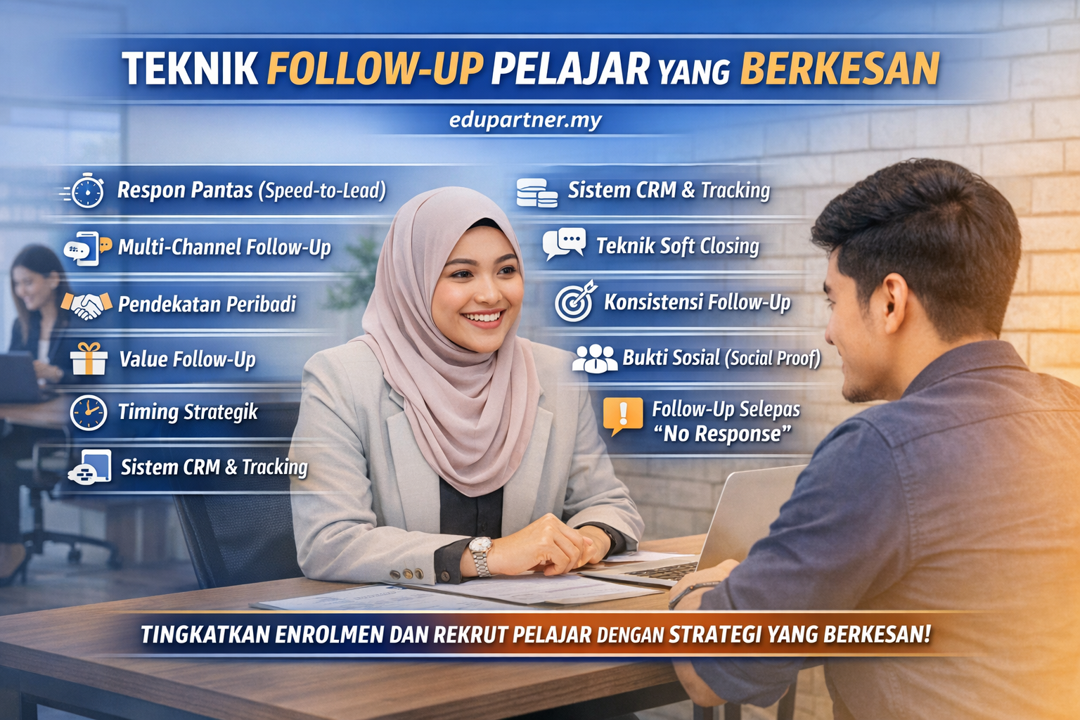 Teknik Follow-Up Pelajar yang Berkesan: Panduan Lengkap Untuk Tingkatkan Enrolmen