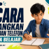 5 Kesilapan Ulang Kaji yang Buat Anda Rasa Sudah Faham