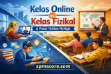Kelas Online vs Kelas Fizikal di Pusat Tuition FlyHigh