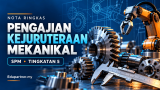 Nota Ringkas Pengajian Kejuruteraan Mekanikal (SPM Tingkatan 5)