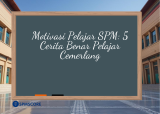 Motivasi Pelajar SPM: 5 Cerita Benar Pelajar Cemerlang
