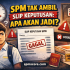 Panduan Lengkap Lepasan SPM 2025: Apa Perlu Buat Selepas Keputusan Keluar?