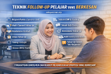 Teknik Follow-Up Pelajar yang Berkesan: Panduan Lengkap Untuk Tingkatkan Enrolmen
