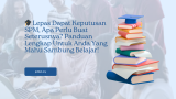 Lepas Dapat Keputusan SPM, Apa Perlu Buat Seterusnya?