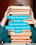 7 Tips Menjawab Soalan Kesusasteraan Melayu Komunikatif (SPM)