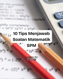 10 Tips Menjawab Soalan Matematik SPM