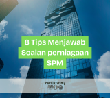 7 Tips Menjawab Soalan Perniagaan SPM